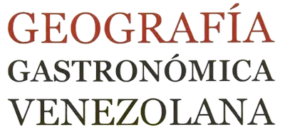 Geografía Gastrónomica Venezolana